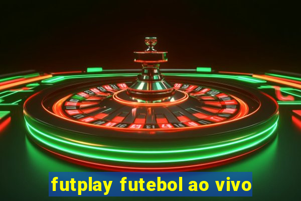 futplay futebol ao vivo